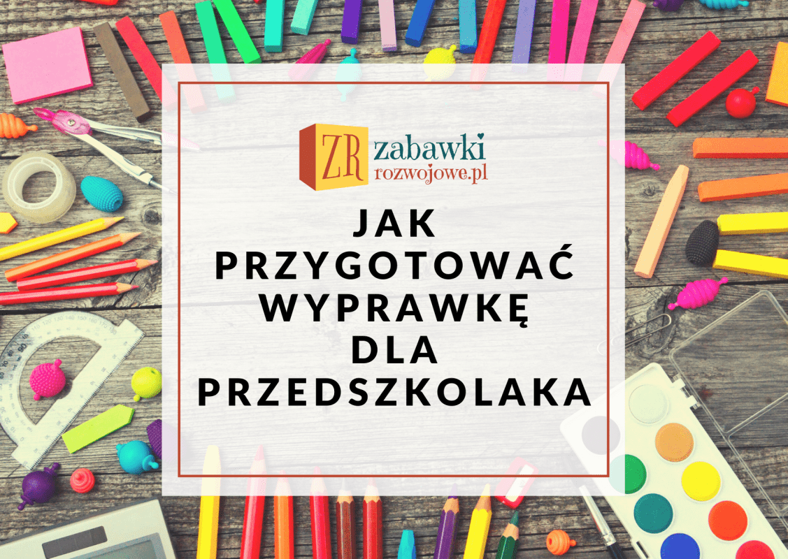 Jak przygotować wyprawkę do przedszkola